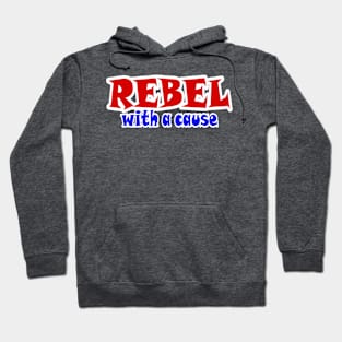 REBEL With A Cause - Back Hoodie